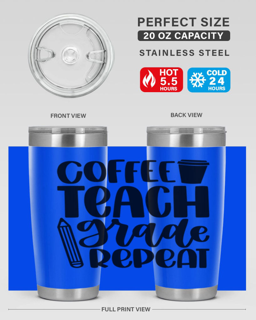 Coffee Teach Grade Repeat Style 83#- teacher- tumbler