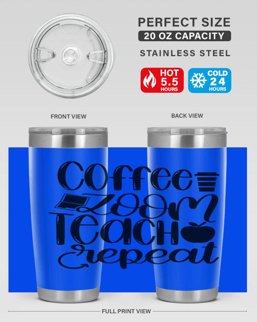 Coffee Zoom Teach Repeat Style 81#- teacher- tumbler