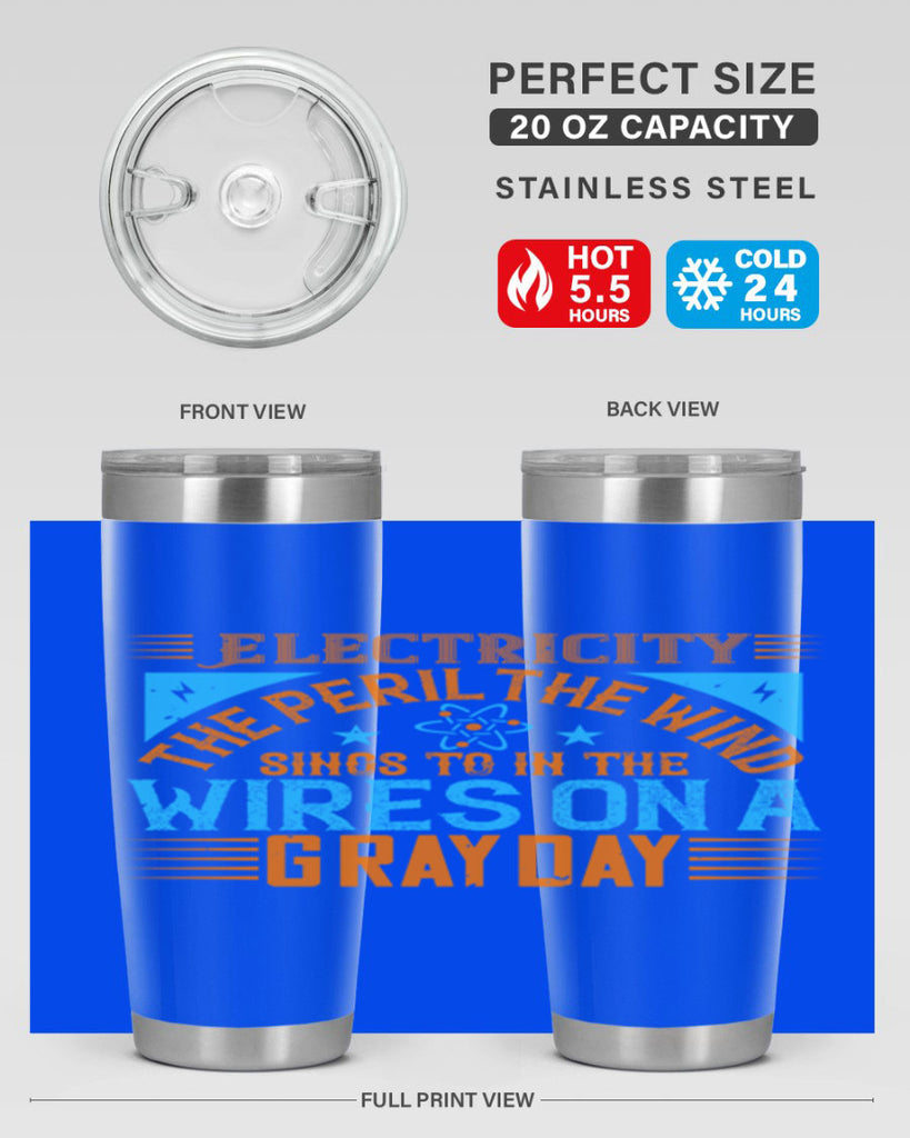 Electricity the peril the wind sings to in thewires on a gray day Style 43#- electrician- tumbler