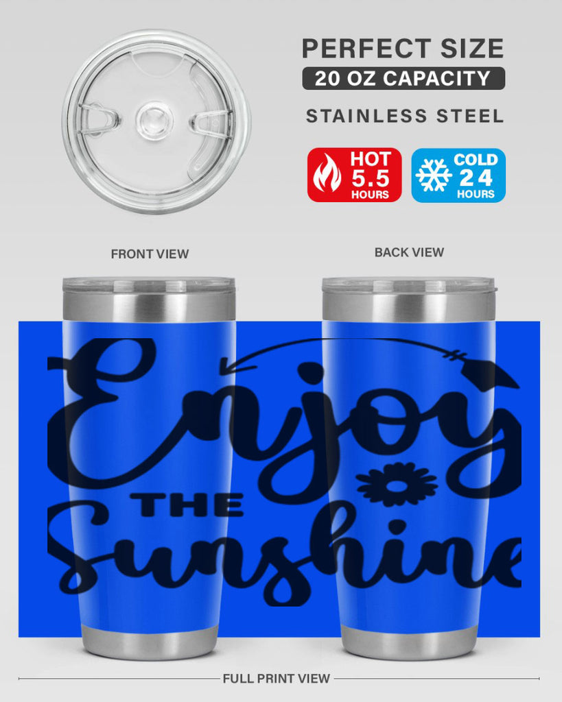 Enjoy The Sunshine134#- spring- Tumbler