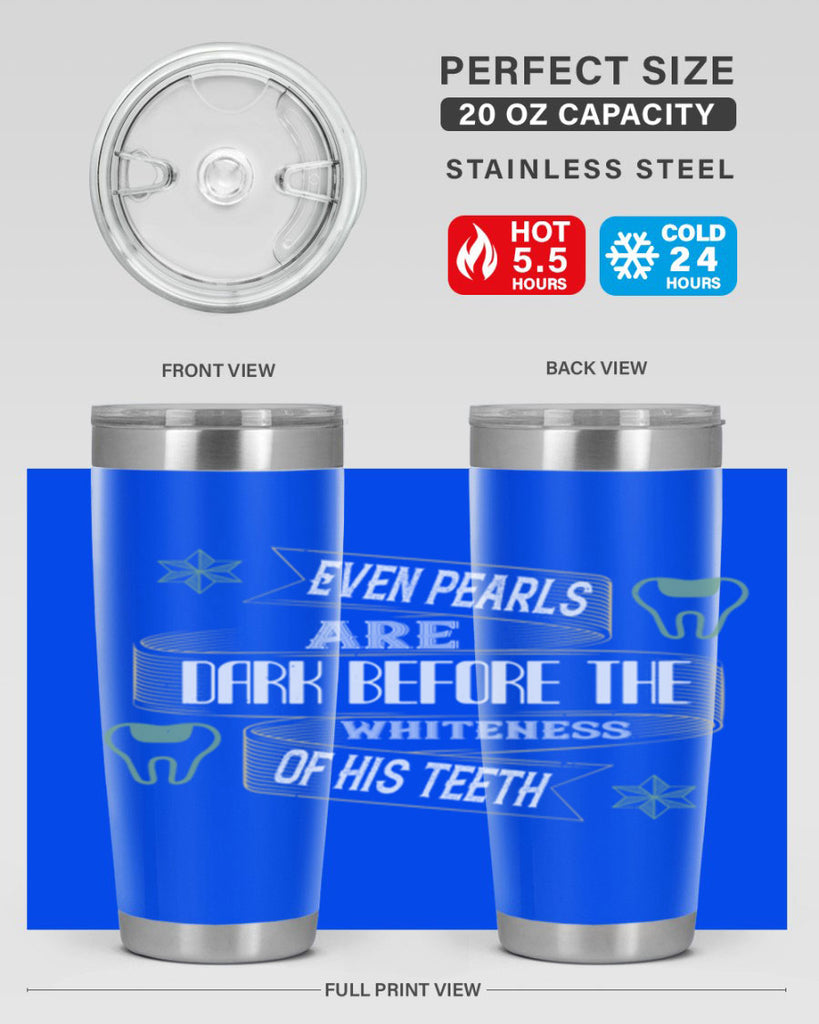 Even pearls are dark before Style 42#- dentist- tumbler