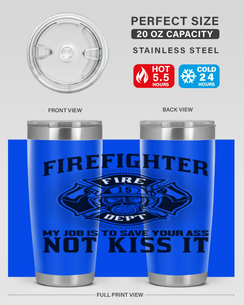 Fire Fighter my job Style 83#- fire fighter- tumbler