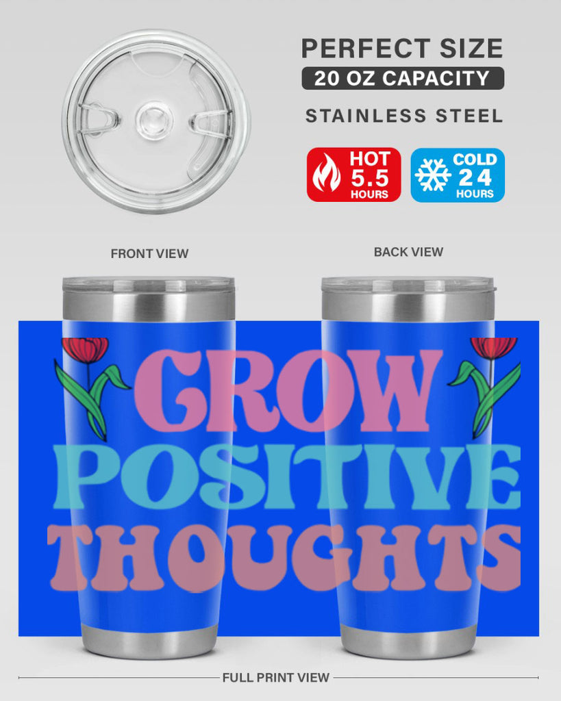 Grow Positive Thoughts  153#- spring- Tumbler