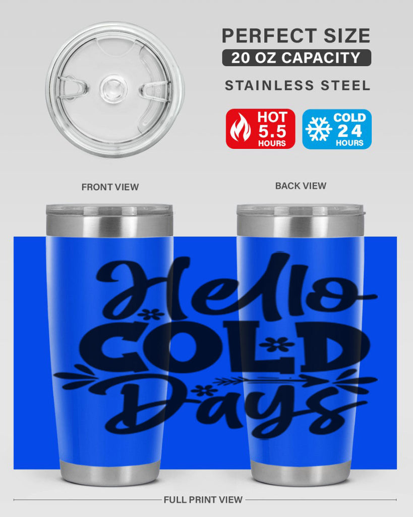 Hello Cold Days 150#- winter- Tumbler