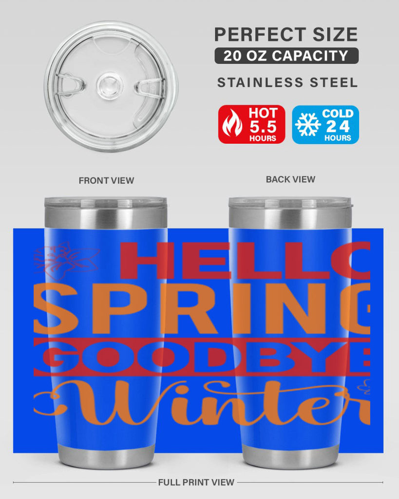 Hello spring goodbye winter 197#- spring- Tumbler