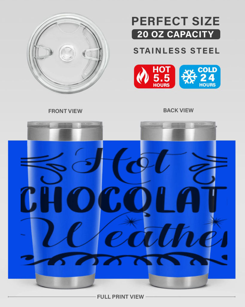 Hot Chocolate Weather 214#- winter- Tumbler