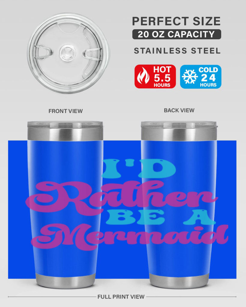 Id Rather Be A Mermaid 220#- mermaid- Tumbler