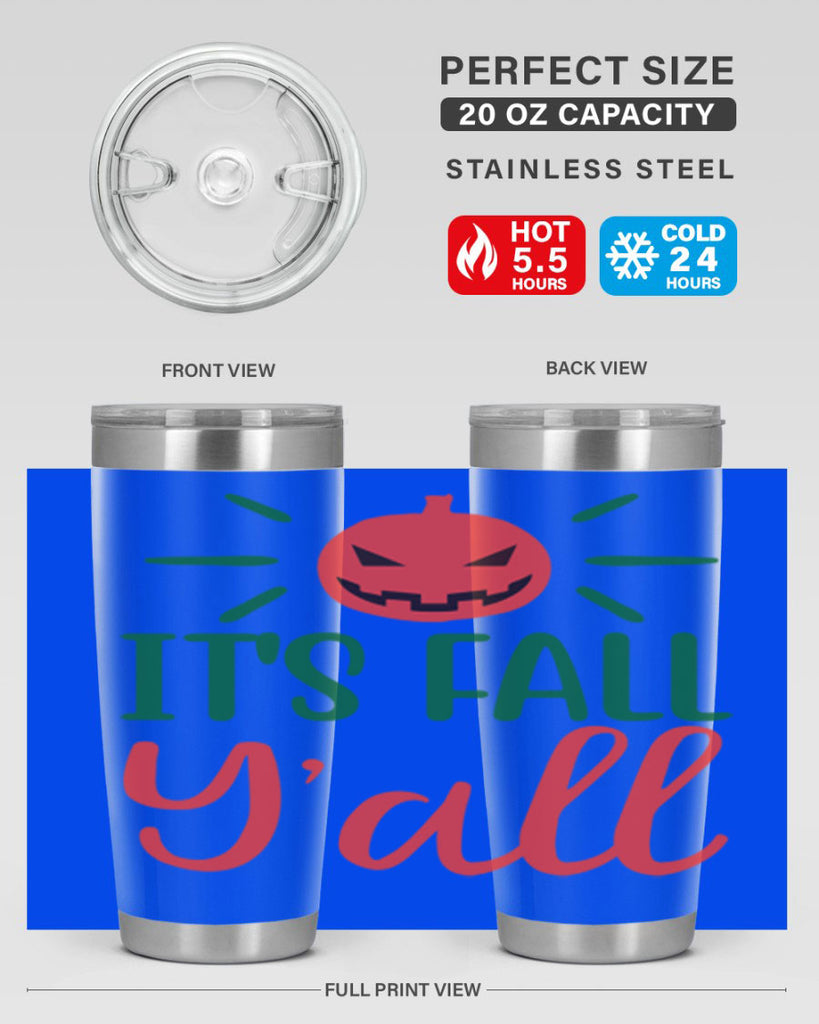 It s Fall Y all 361#- fall- Tumbler