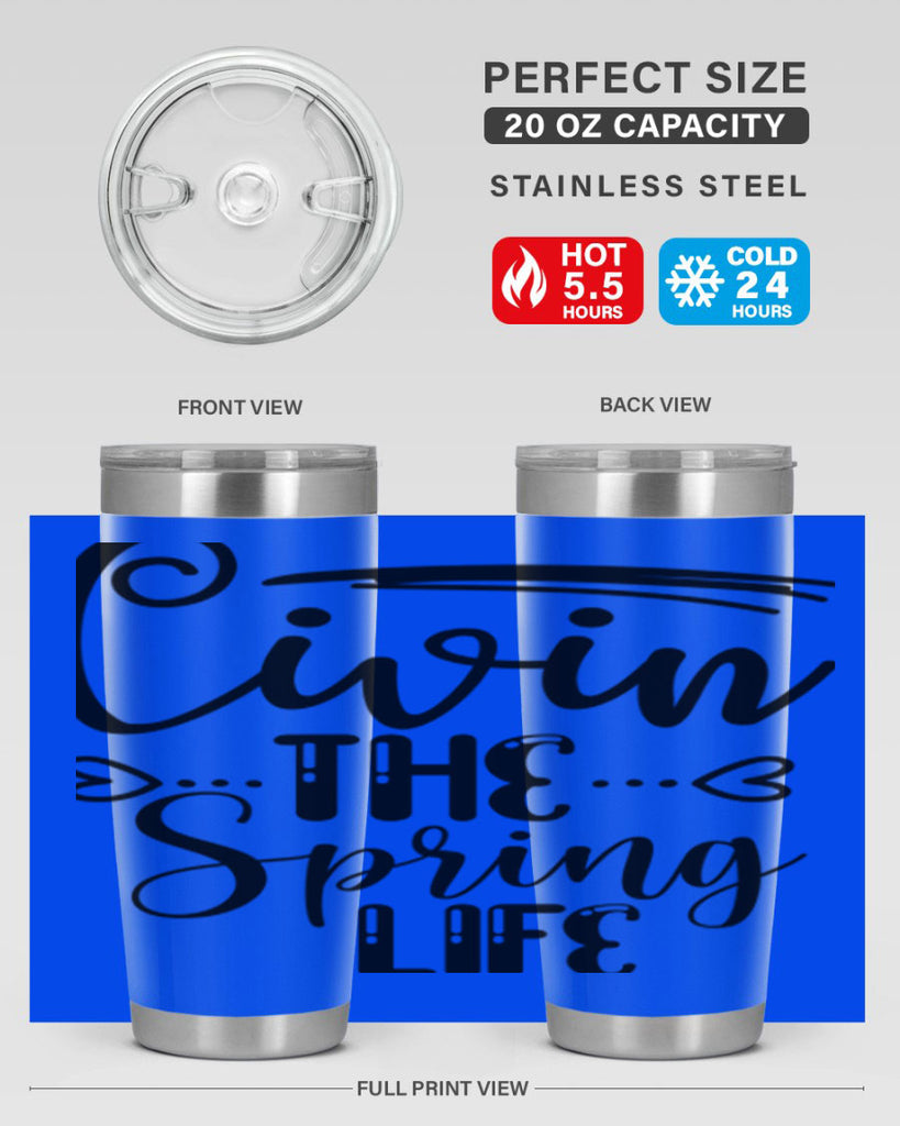 LIVIN the SPRING LIFE  318#- spring- Tumbler