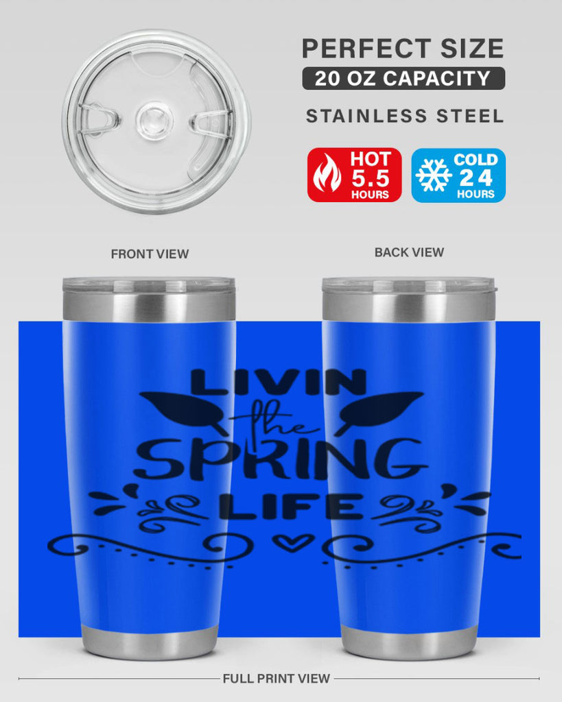 Livin the Spring Life 312#- spring- Tumbler