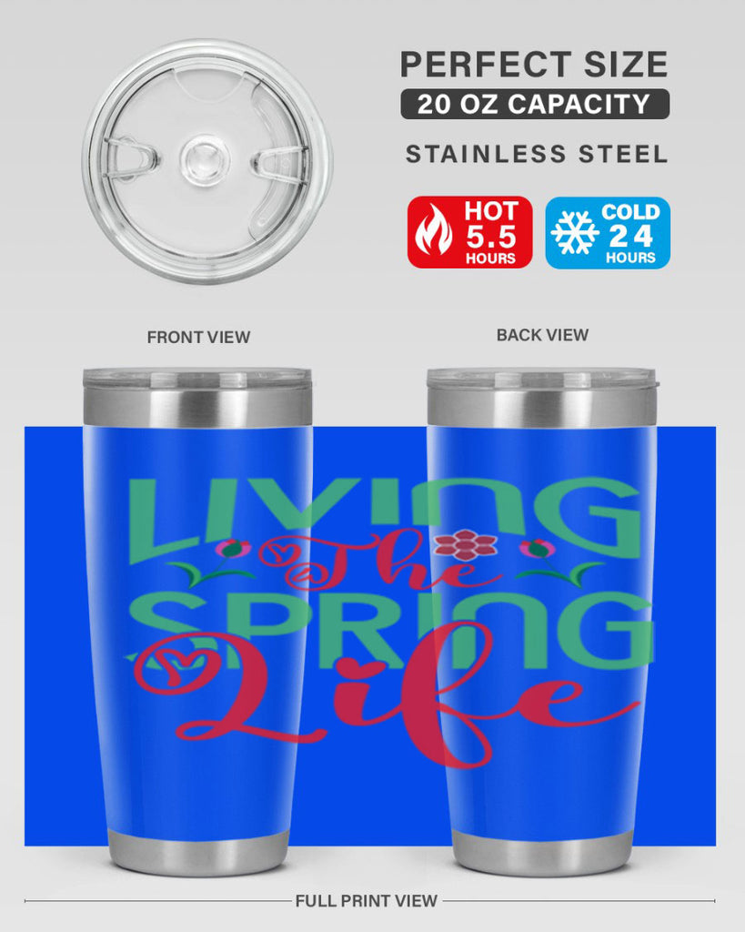 Living The Spring Life 322#- spring- Tumbler