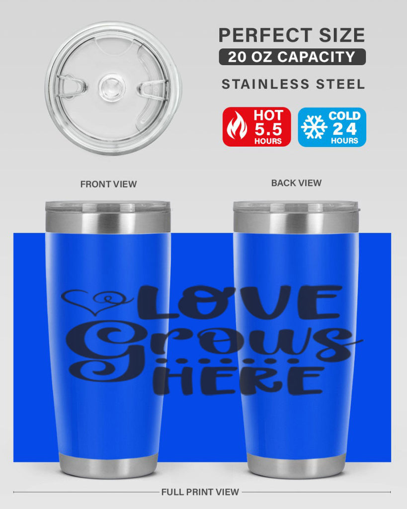 Love grows here 328#- spring- Tumbler