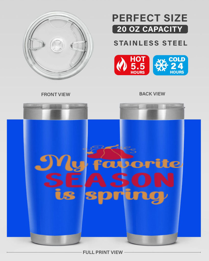My favorite season is spring 343#- spring- Tumbler