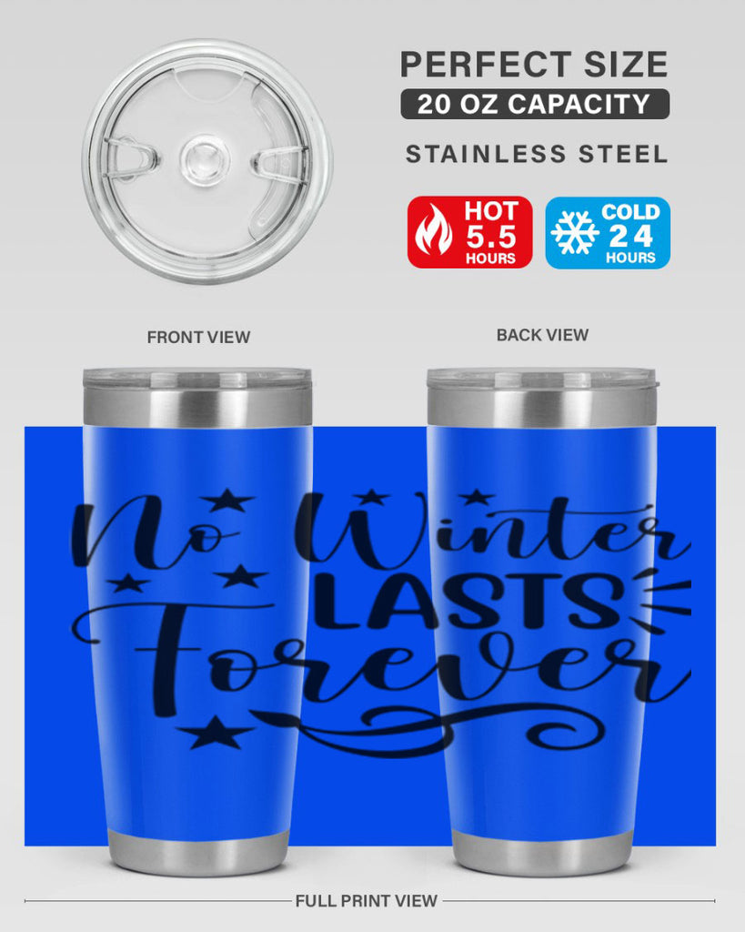 No Winter Lasts Forever 352#- spring- Tumbler
