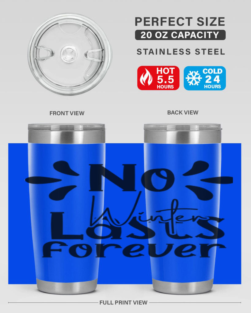 No Winter Lasts Forever 354#- spring- Tumbler