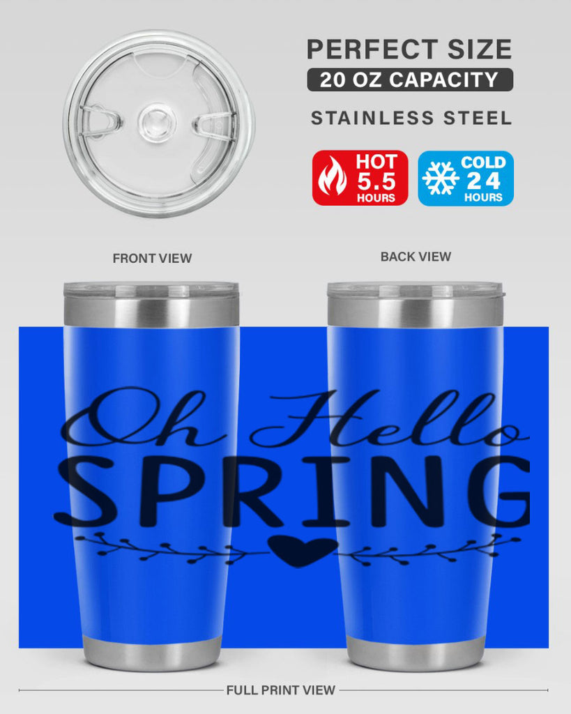 Oh Hello Spring 363#- spring- Tumbler