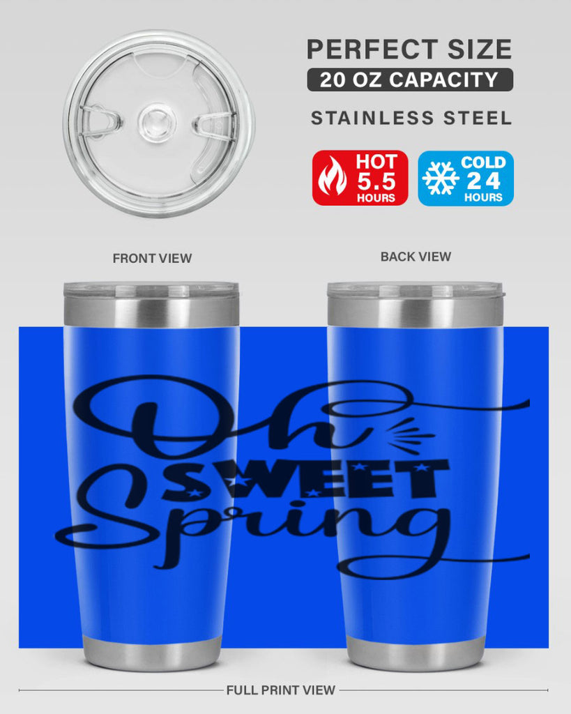 Oh Sweet Spring 369#- spring- Tumbler