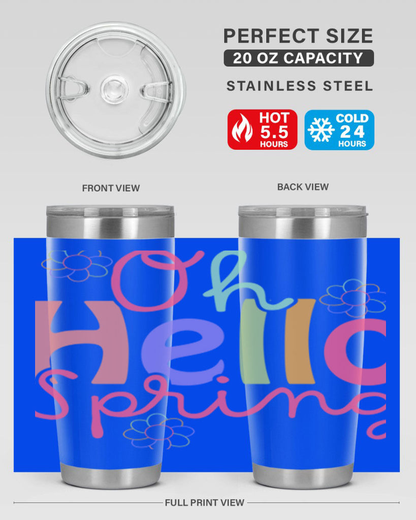 Oh hello spring 357#- spring- Tumbler