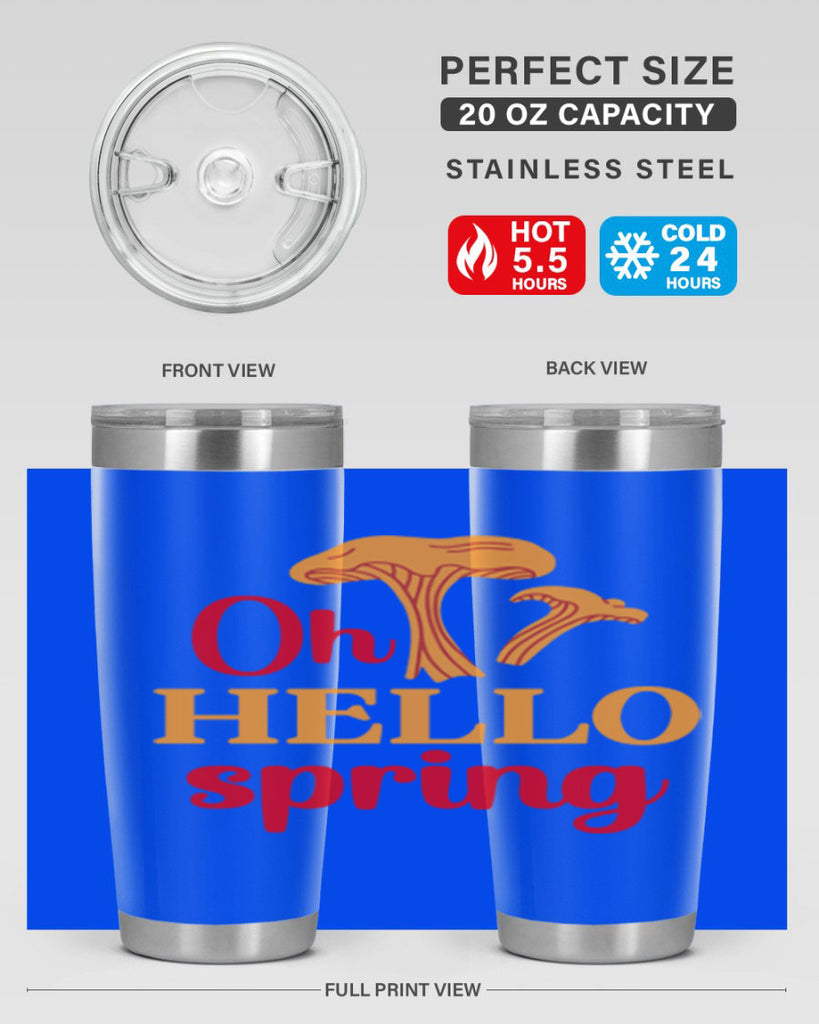 Oh hello spring 364#- spring- Tumbler