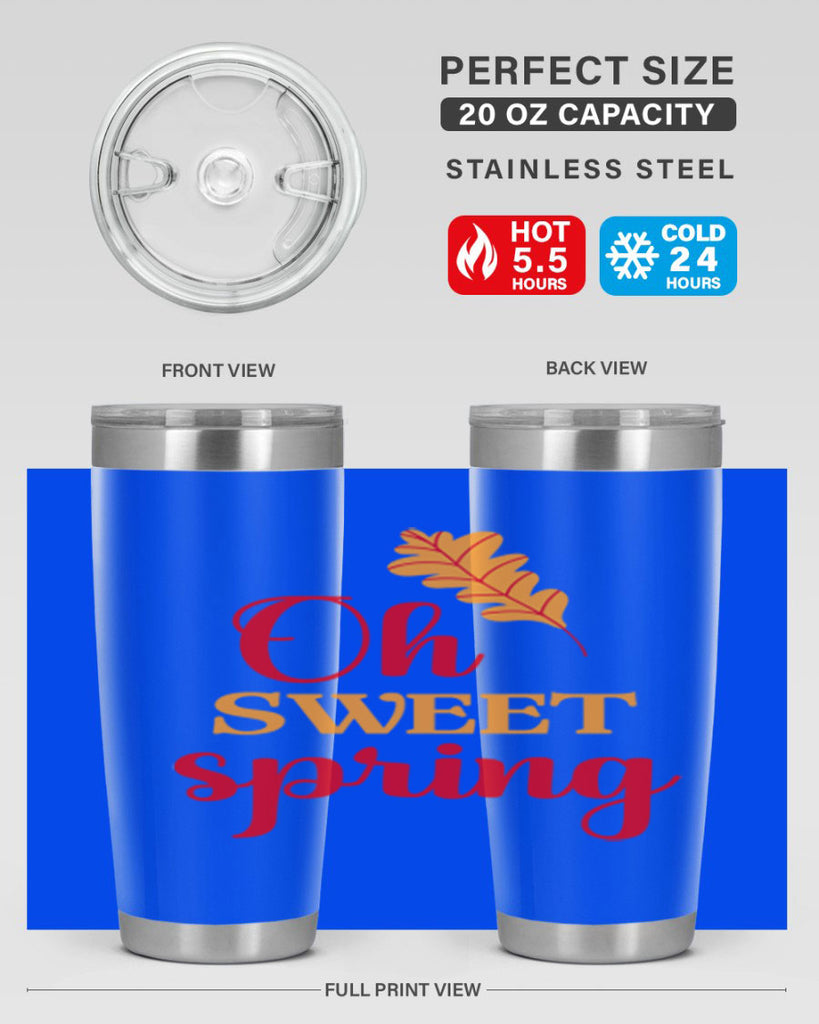Oh sweet spring 373#- spring- Tumbler