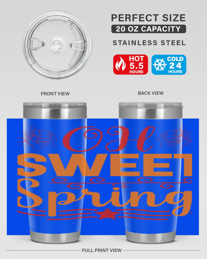Oh sweet spring 374#- spring- Tumbler