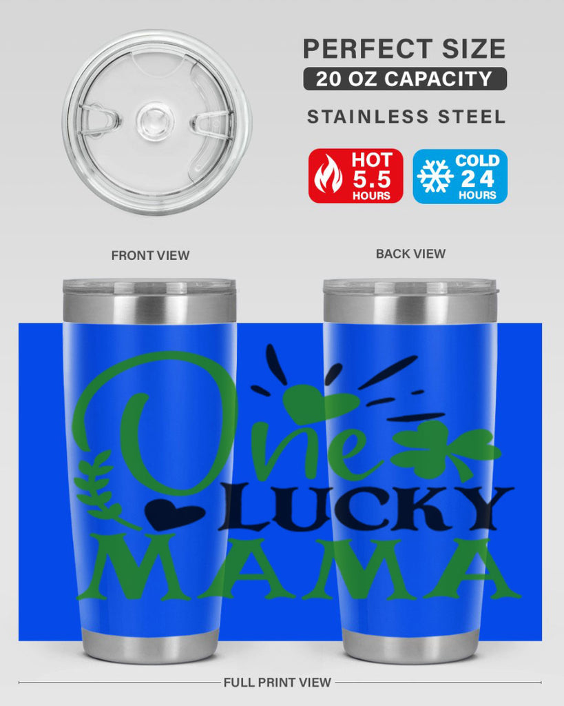 One Lucky Mama Style 148#- St Patricks Day- Tumbler