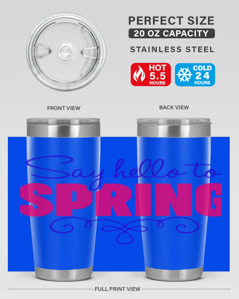 Say Hello to Spring 401#- spring- Tumbler
