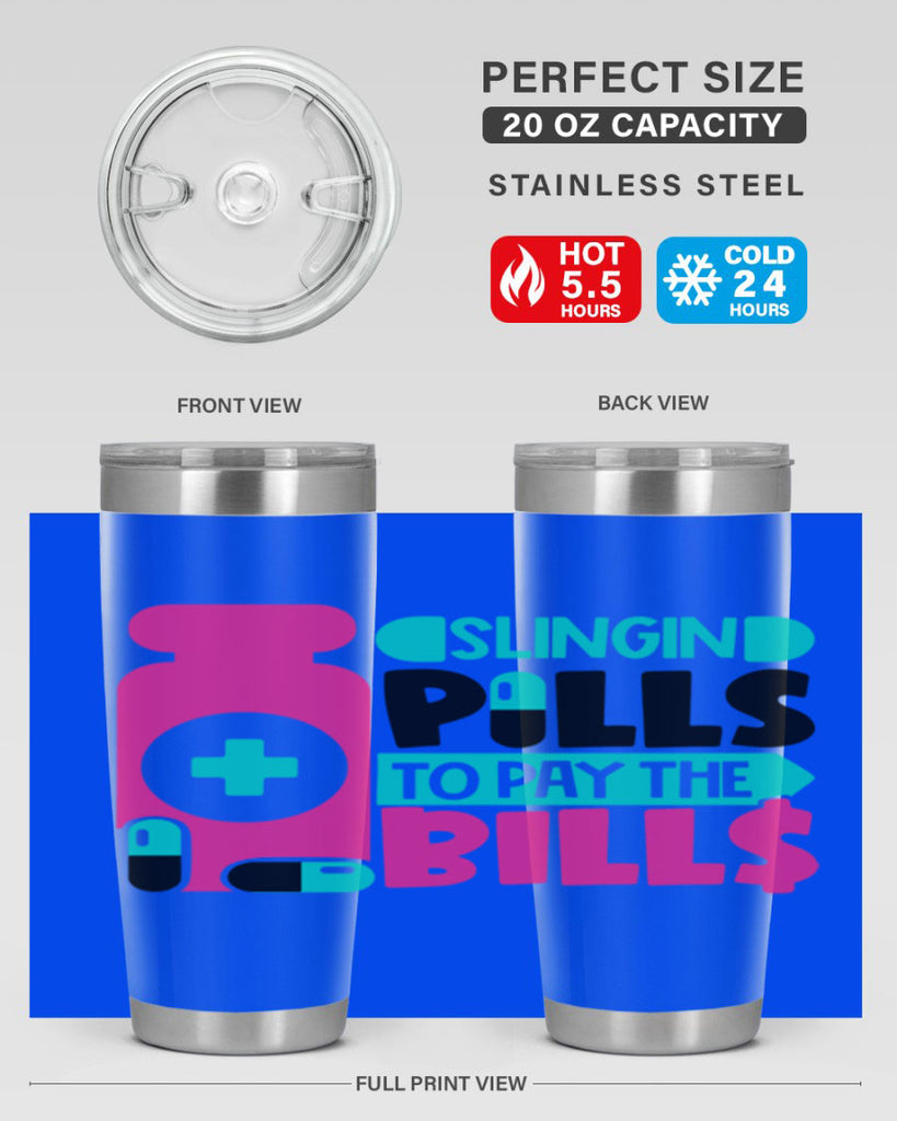 Slingin Pills To Pay The Bills Style Style 31#- nurse- tumbler