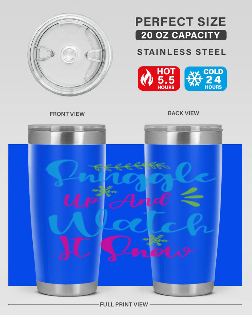Snuggle Up And Watch It Snow 381#- winter- Tumbler