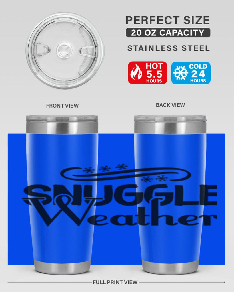 Snuggle Weather 388#- winter- Tumbler
