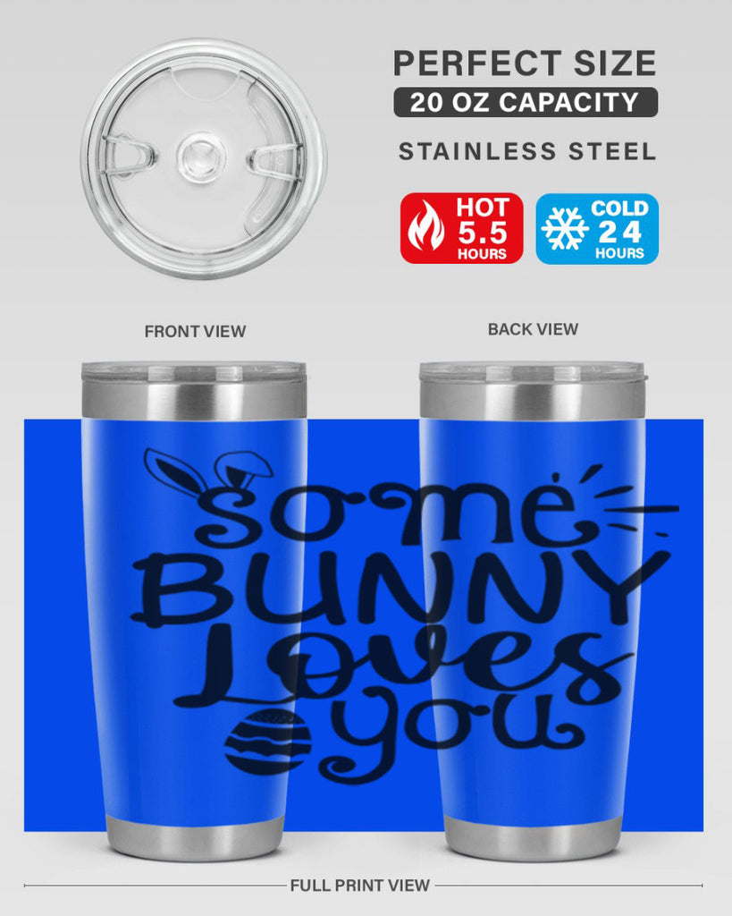 Some bunny loves you  404#- spring- Tumbler