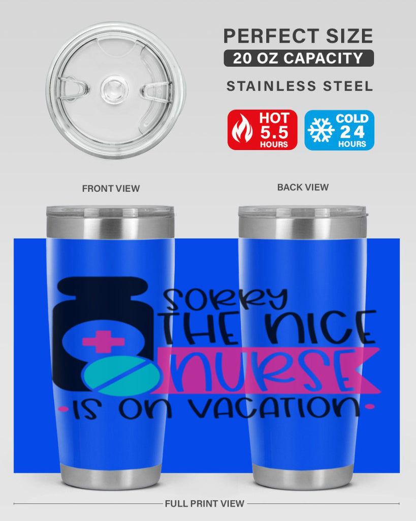 Sorry The Nice Nurse Is On Vacation Style Style 30#- nurse- tumbler