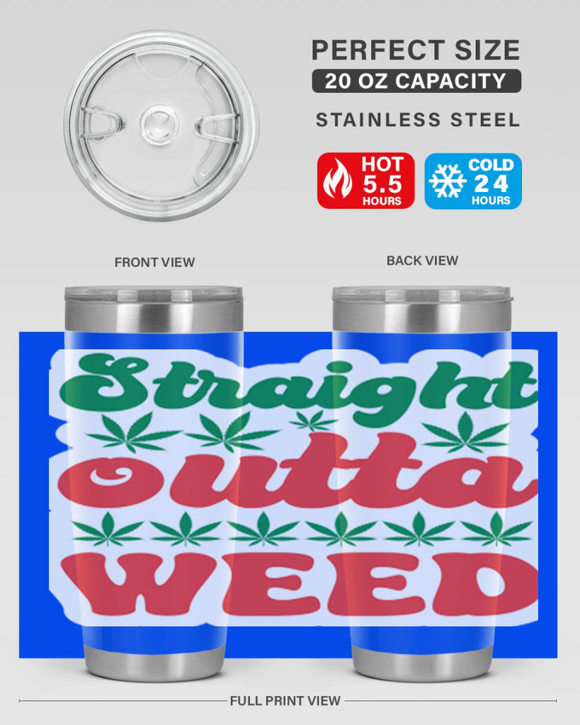 Straight Outta Weed 267#- marijuana- Tumbler