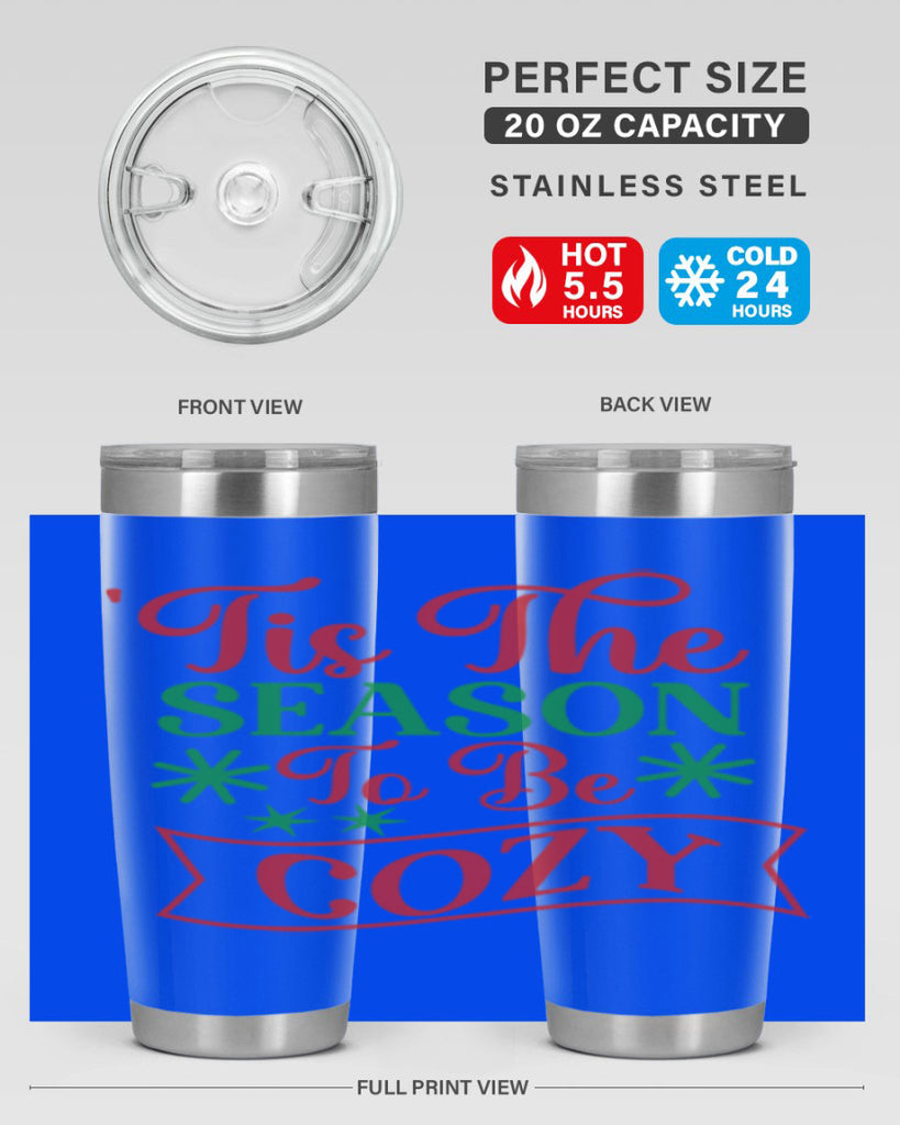 Tis The Season To Be Cozy 415#- winter- Tumbler