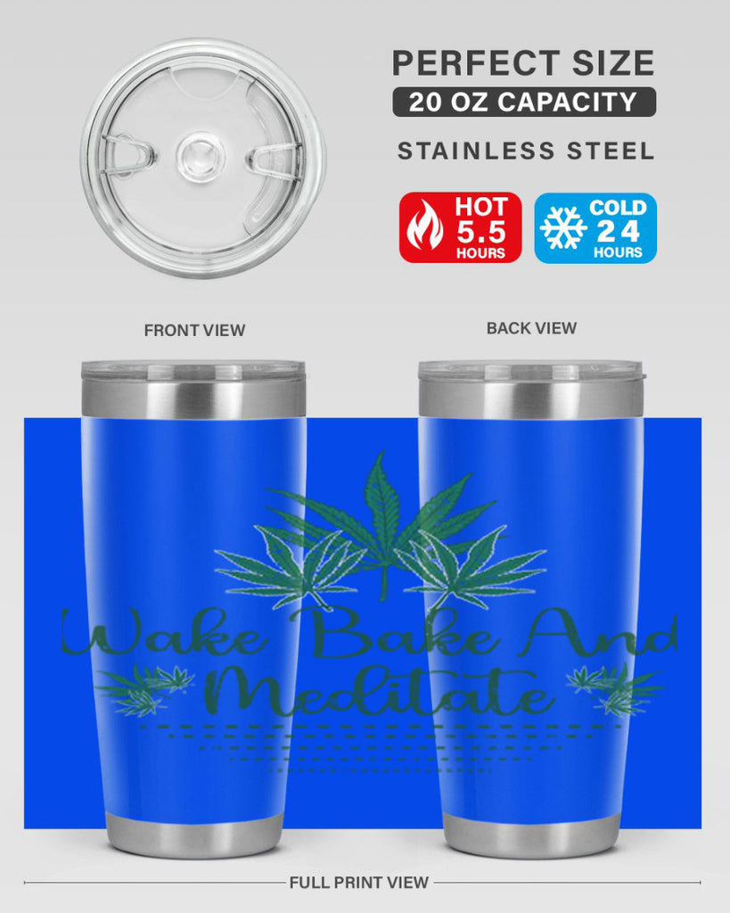Wake Bake And Meditate Sublimation 274#- marijuana- Tumbler