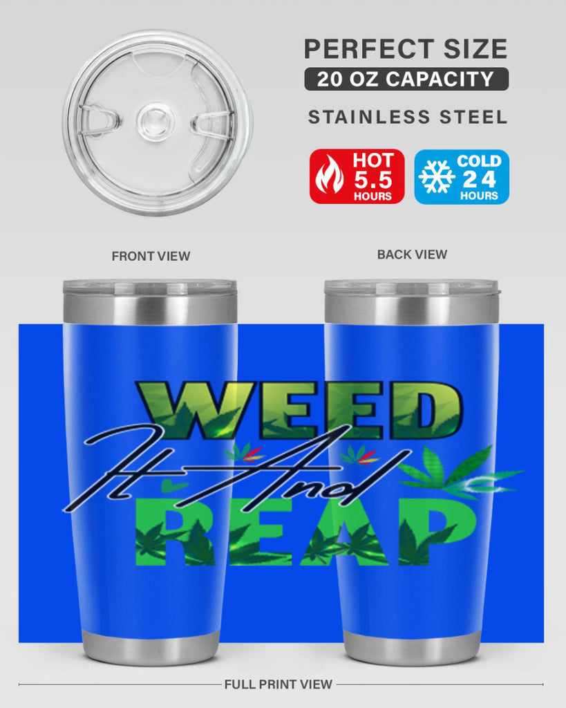 Weed It and Reap 287#- marijuana- Tumbler