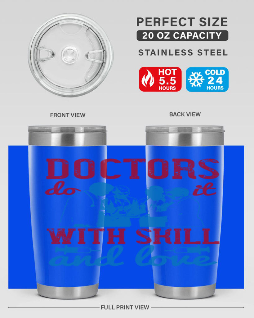 doctors do it with skill and love Style 2#- medical- tumbler
