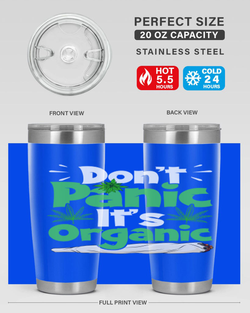 dont panic its organic 75#- marijuana- Tumbler