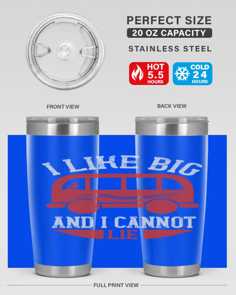 i like big and i cannot lie Style 31#- bus driver- tumbler