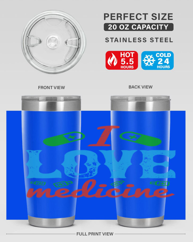 i love medicine Style 46#- medical- tumbler