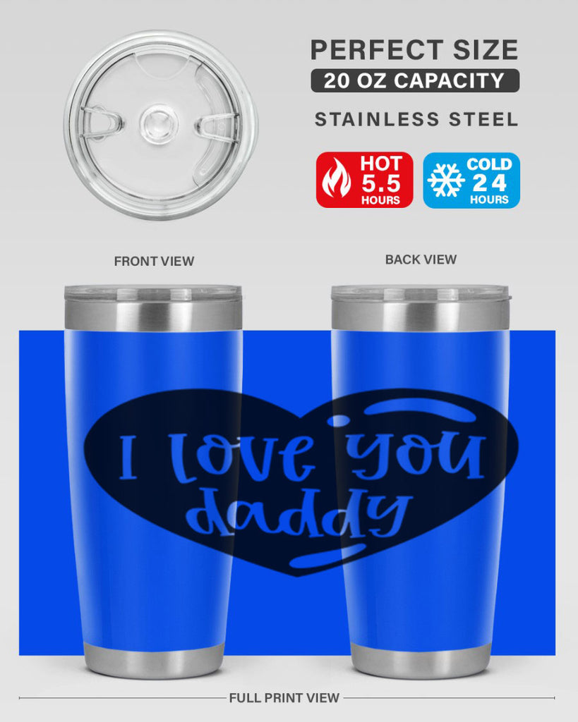 i love you daddy 40#- fathers day- Tumbler
