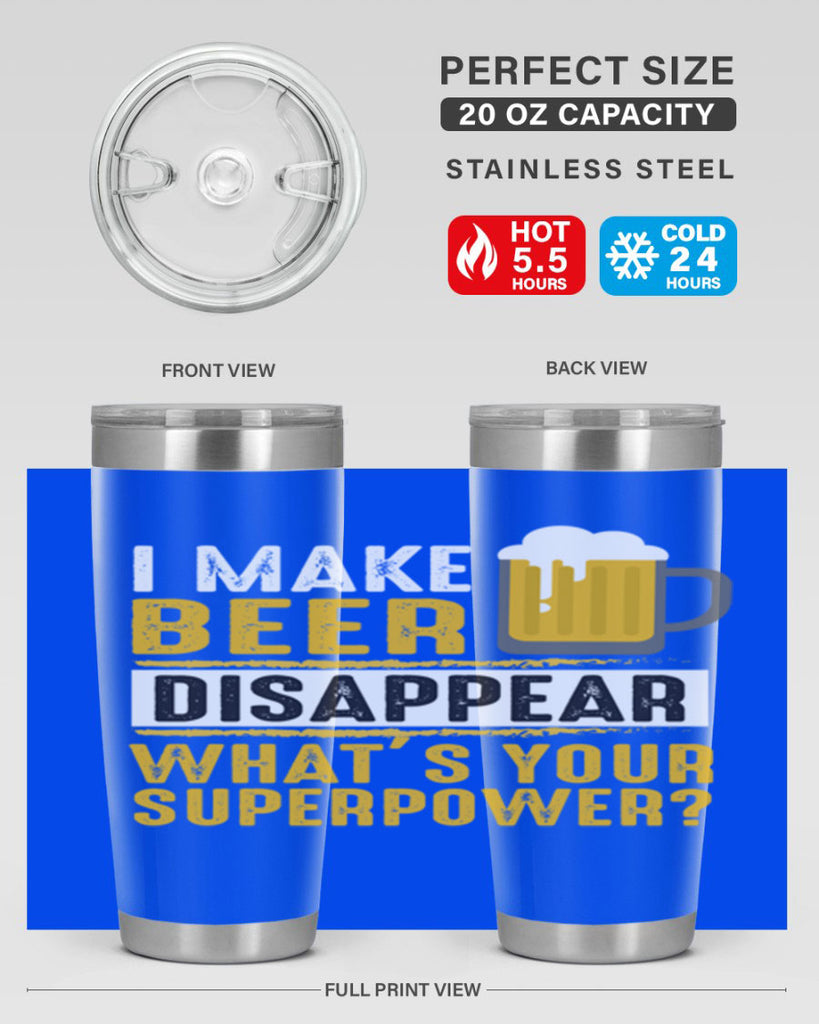 i make beer diaspper whats your super power 150#- beer- Tumbler