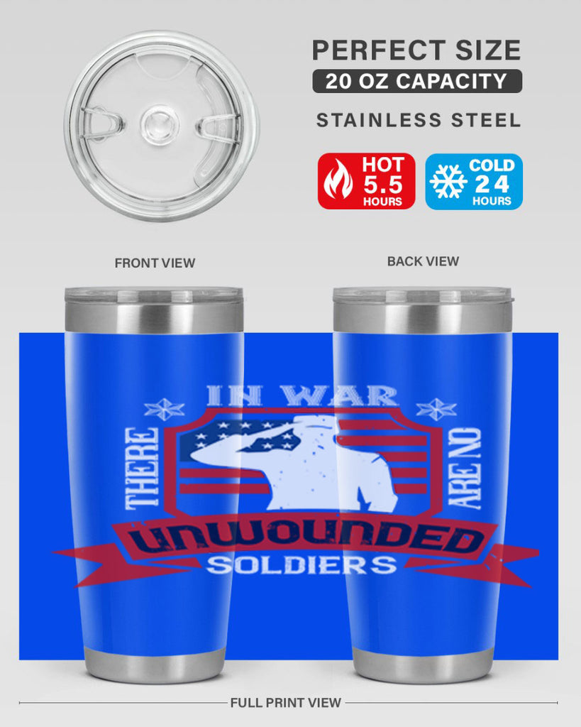 in war there are no unwounded 100#- Veterns Day- Tumbler