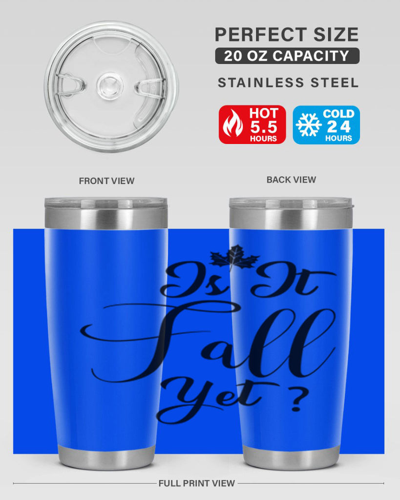is it fall yet 355#- fall- Tumbler