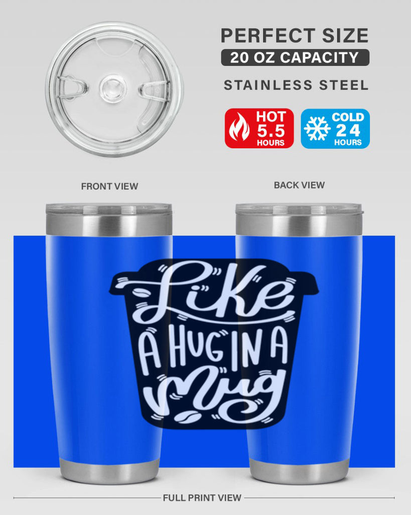 like a hug in a mug 4#- drinking- Tumbler