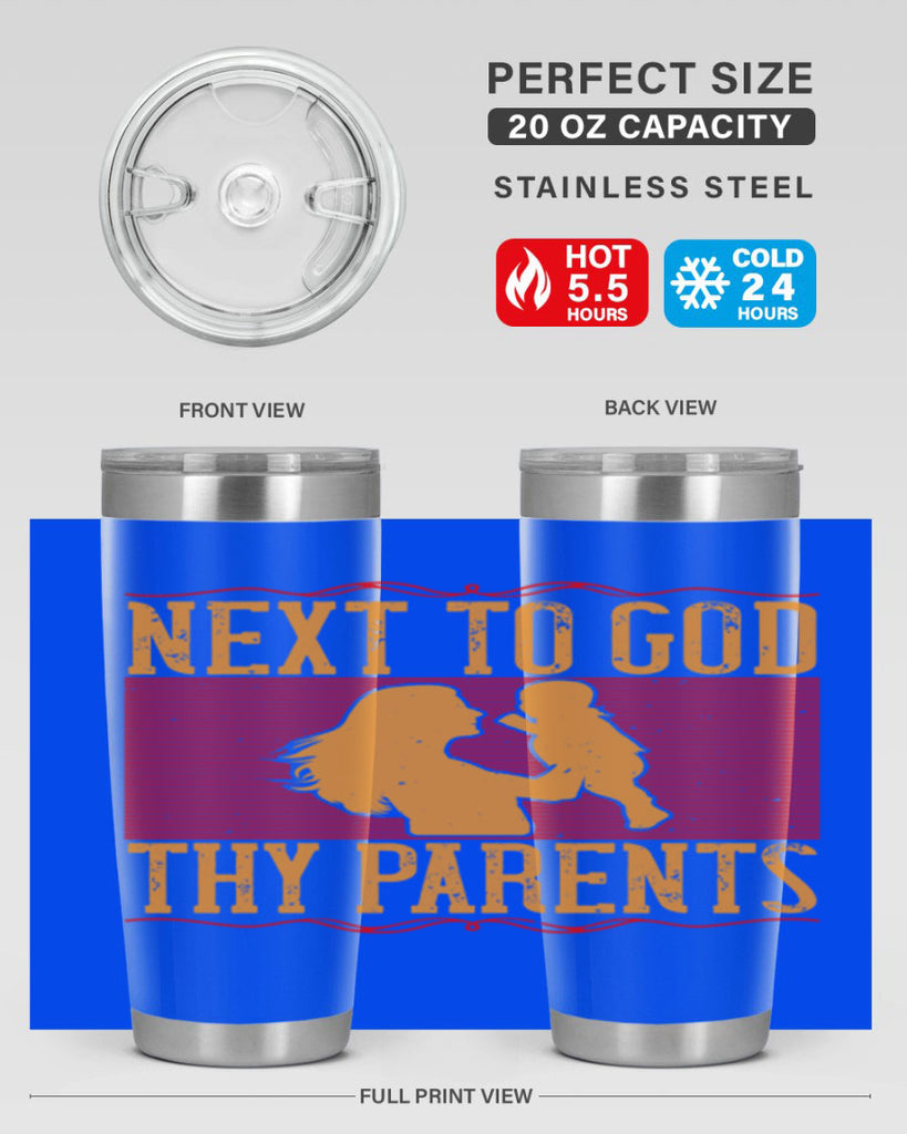 next to god thy parents 35#- Parents Day- Tumbler
