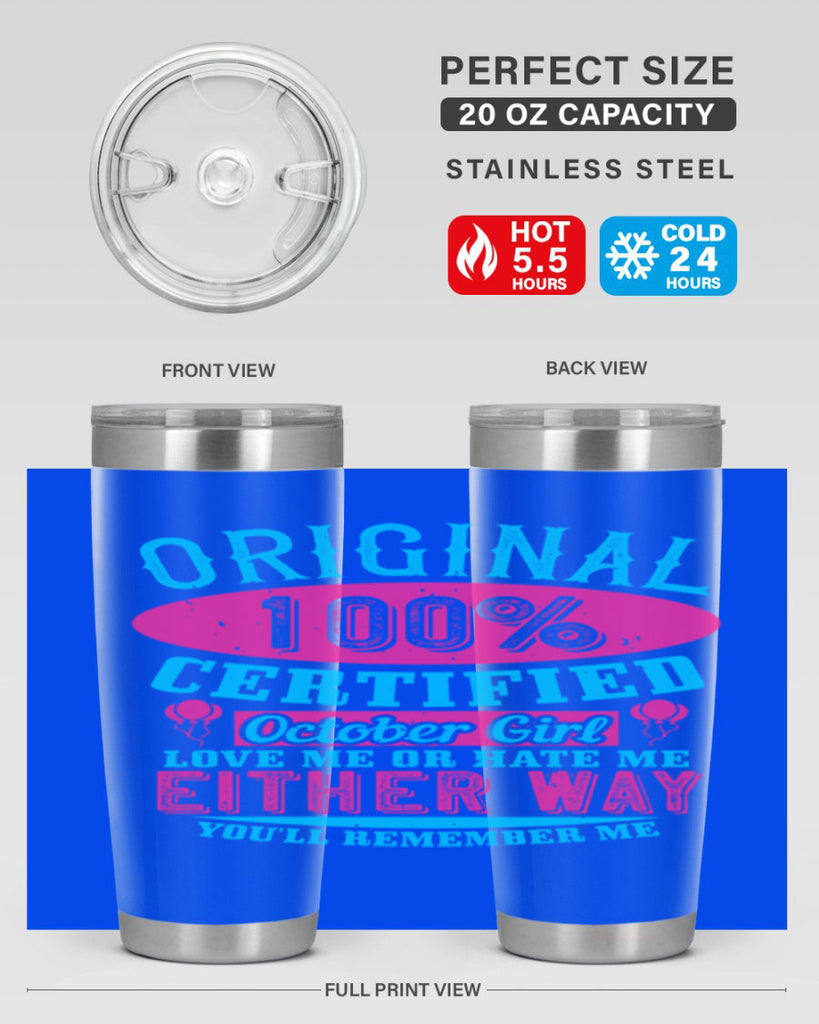 original certified october girl love me or hate me either way youll remember me Style 46#- birthday- tumbler