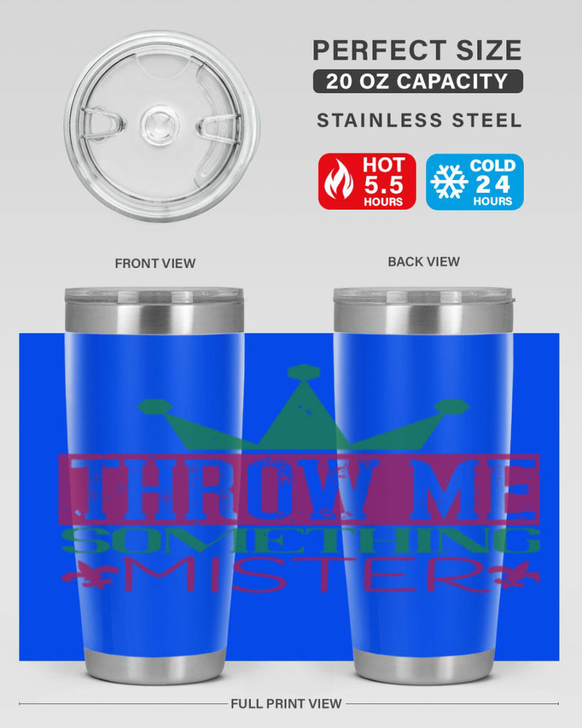 throw me something mister 33#- mardi gras- Tumbler