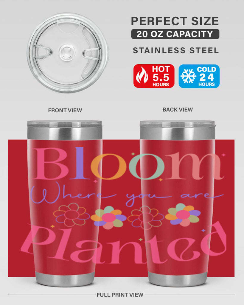 Bloom where you are planted77#- spring- Tumbler