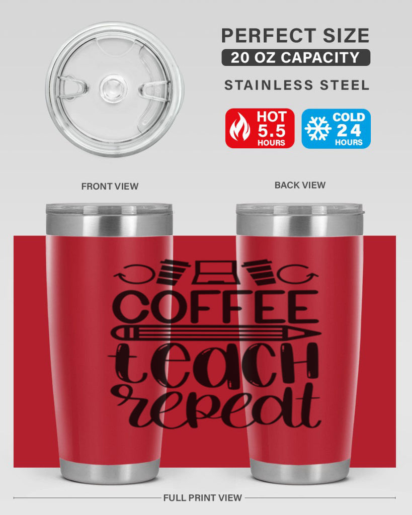 Coffee Teach Repeat Style 82#- teacher- tumbler
